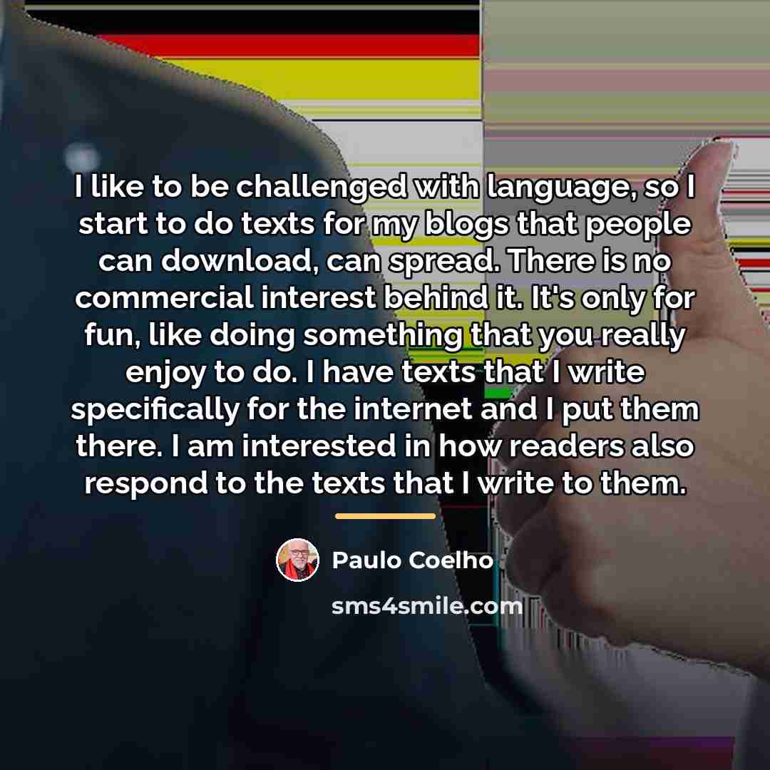 “I like to be challenged with language, so I start…” quote by Paulo Coelho