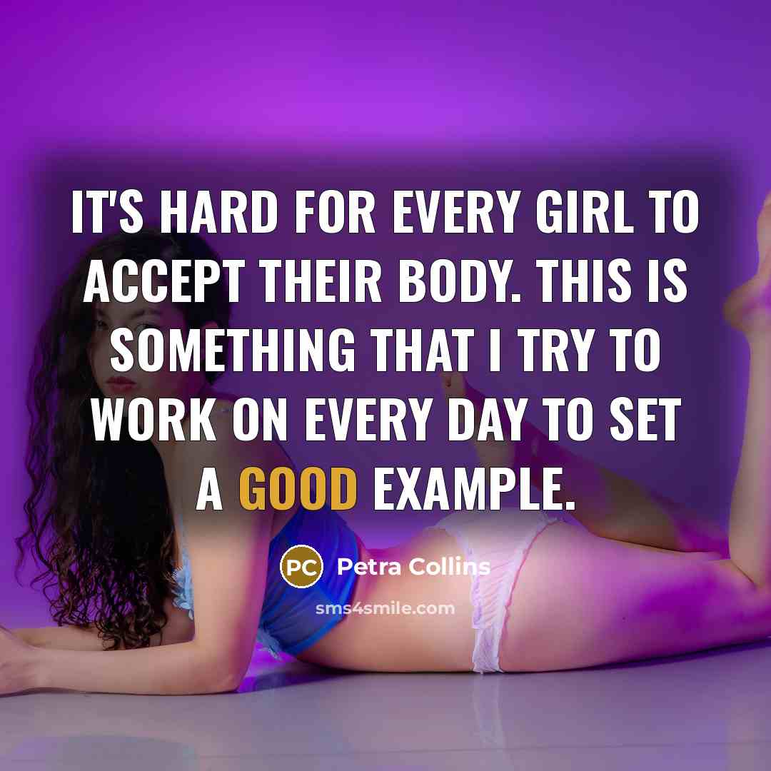 “It's hard for every girl to accept their body. This…” quote by Petra Collins