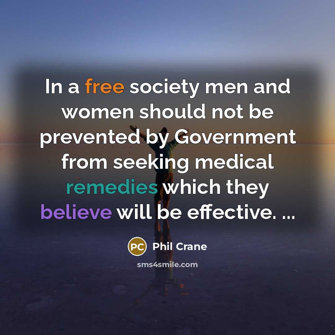 “In a free society men and women should not be…” quote by Phil Crane