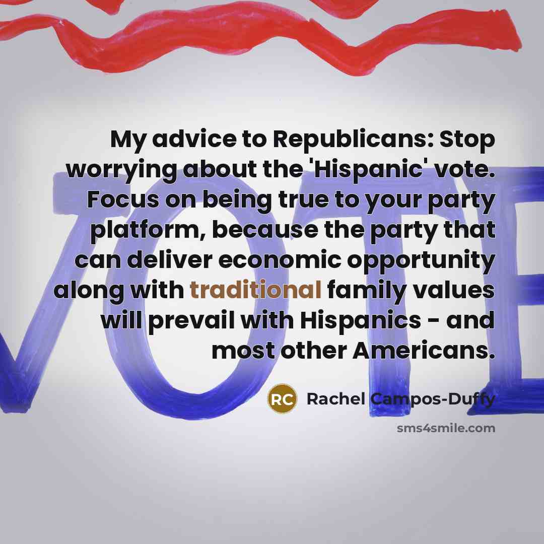“My advice to Republicans: Stop worrying about the 'Hispanic' vote.…” quote by Rachel Campos-Duffy