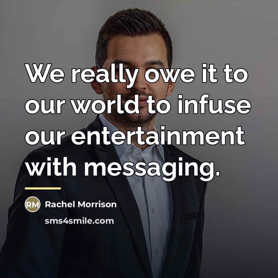 “We really owe it to our world to infuse our…” quote by Rachel Morrison