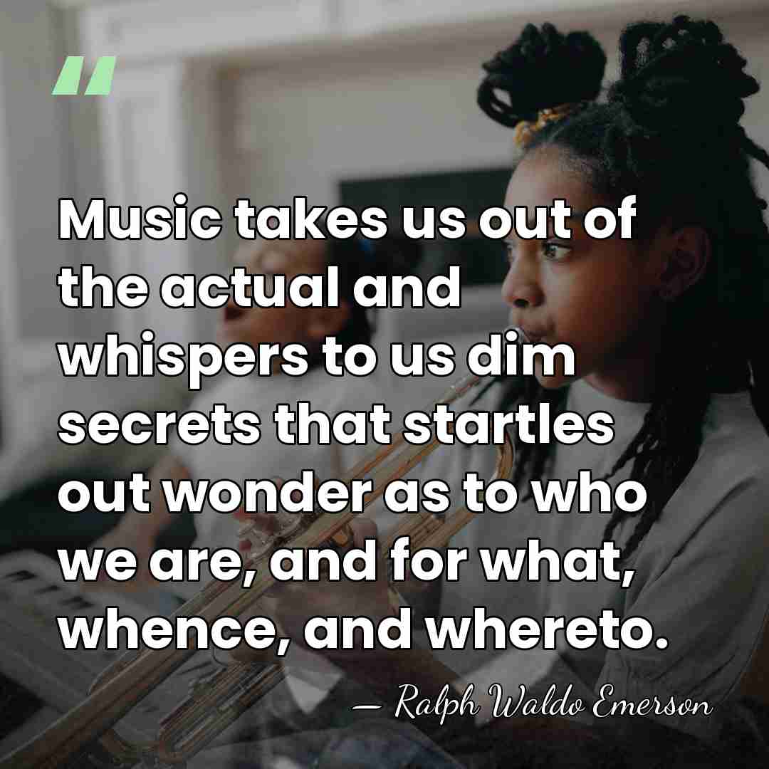 Music takes us out of the actual and whispers to us dim&hellip; - Ralph Waldo Emerson