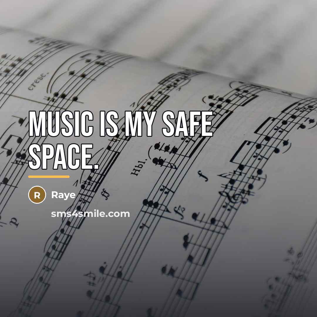 “Music is my safe space.…” quote by Raye