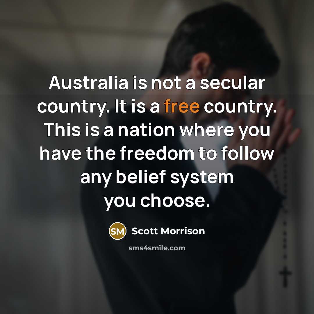 “Australia is not a secular country. It is a free…” quote by Scott Morrison