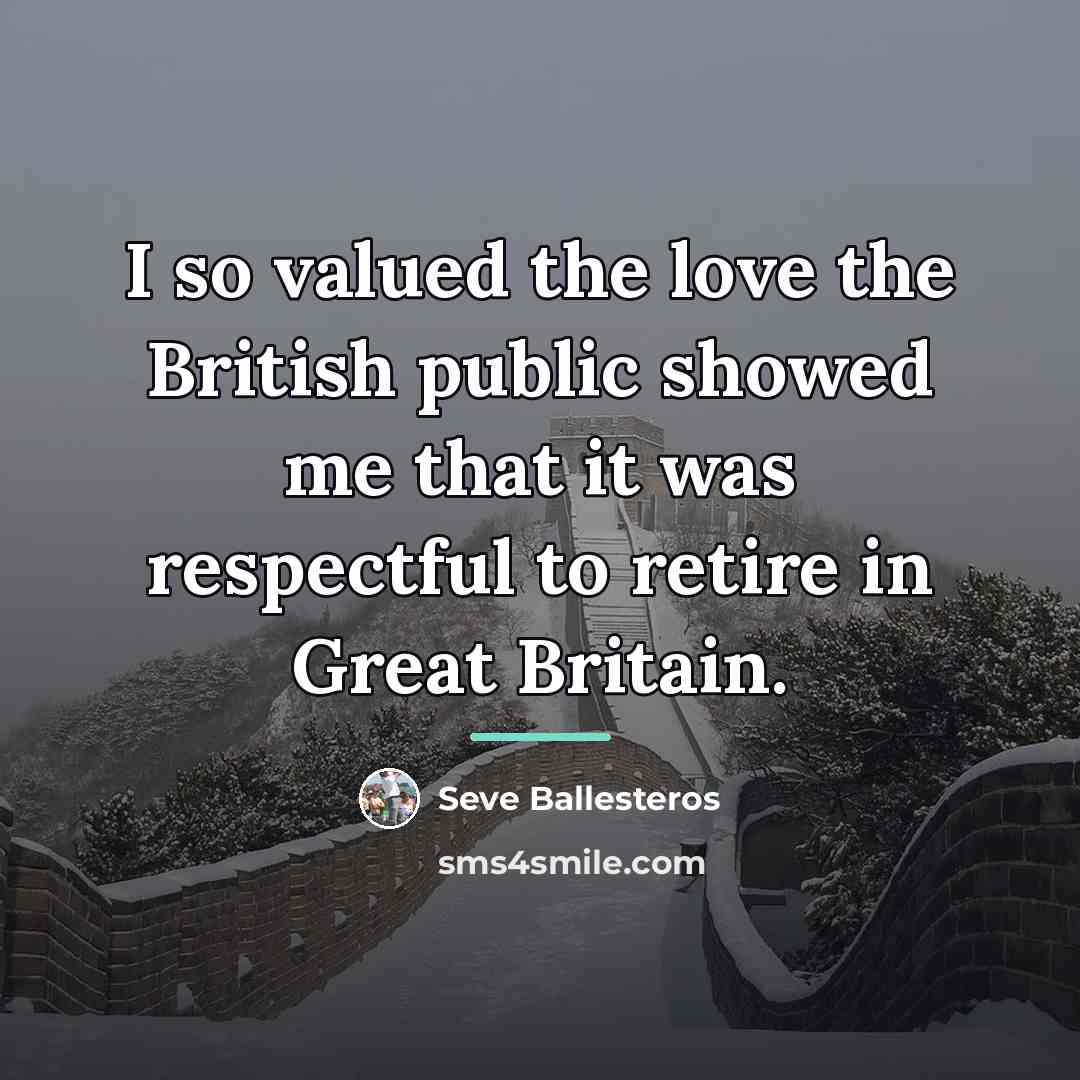 “I so valued the love the British public showed me…” quote by Seve Ballesteros
