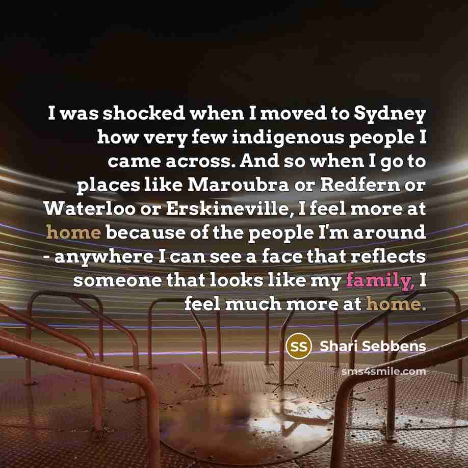 “I was shocked when I moved to Sydney how very…” quote by Shari Sebbens