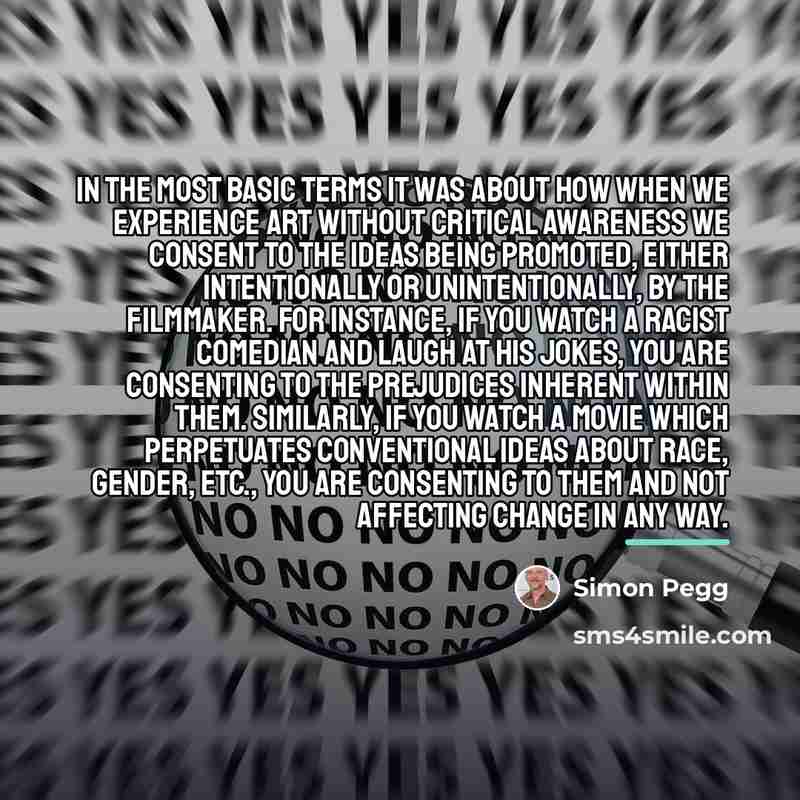 “In the most basic terms it was about how when…” quote by Simon Pegg