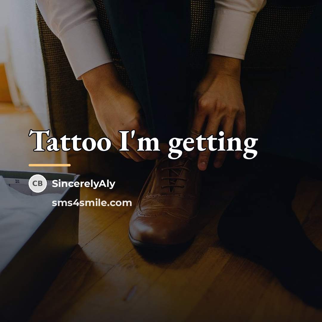 “Tattoo I'm getting…” quote by SincerelyAly