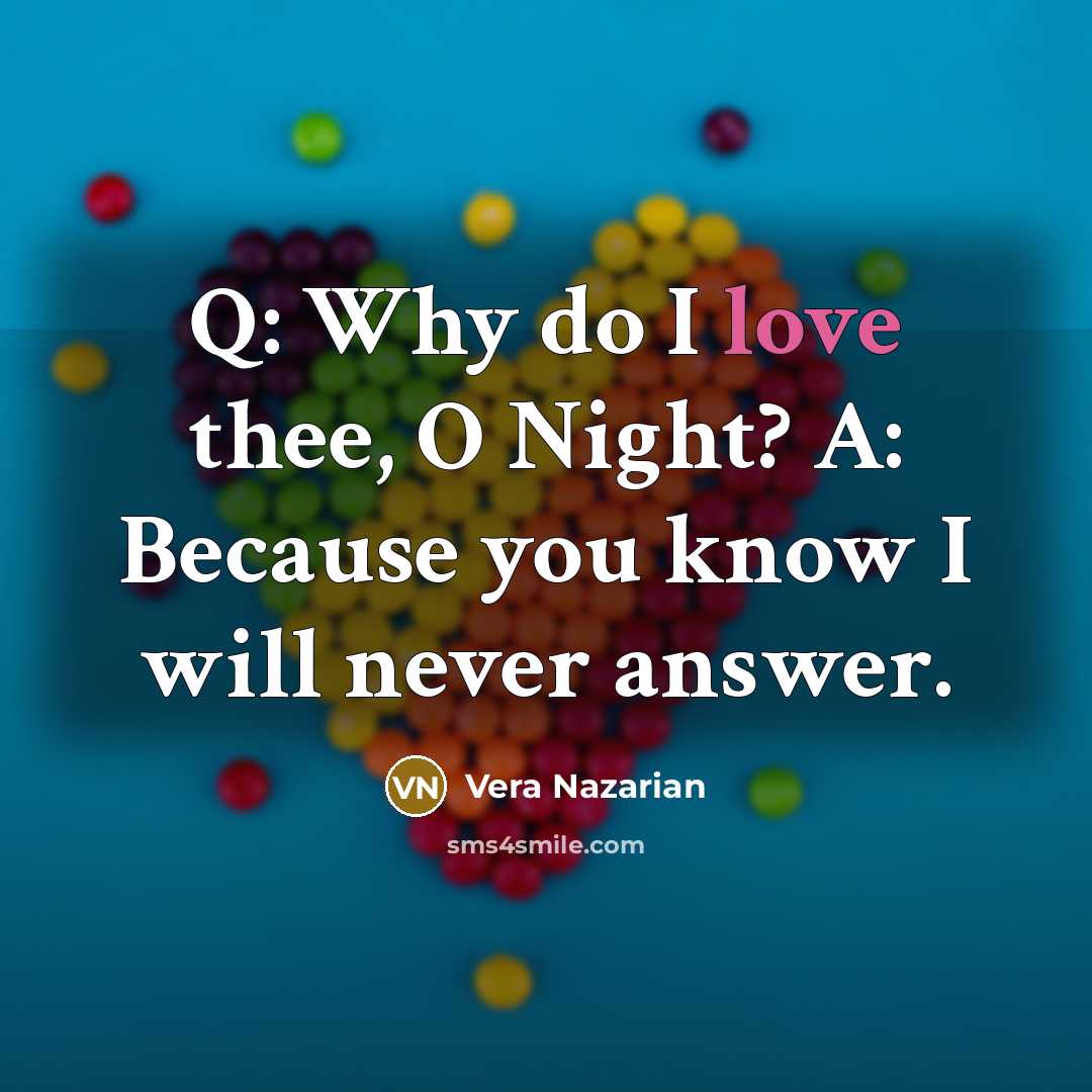 “Q: Why do I love thee, O Night? A: Because…” quote by Vera Nazarian