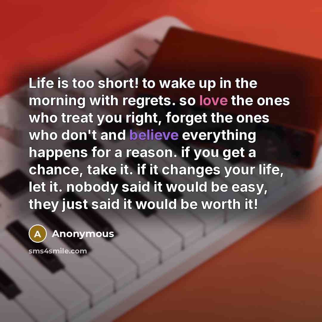 “Life is too short! to wake up in the morning…” quote by Anonymous