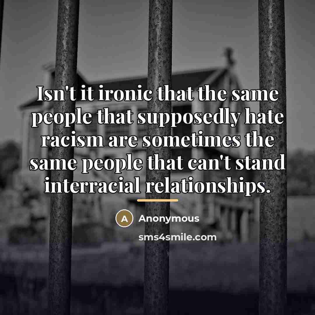 “Isn't it ironic that the same people that supposedly hate…” quote by Anonymous