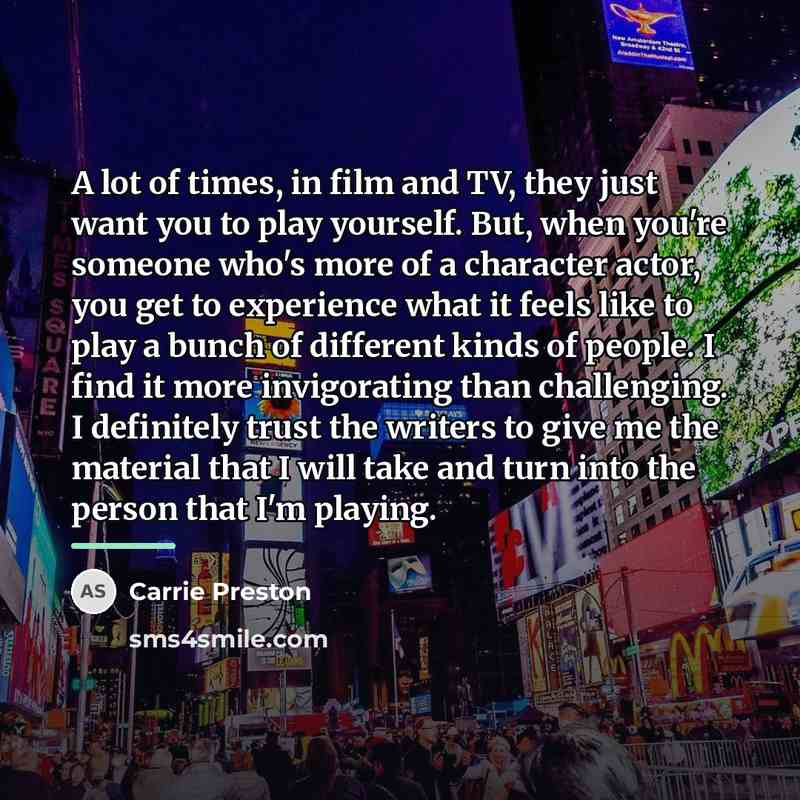 “A lot of times, in film and TV, they just…” quote by Carrie Preston