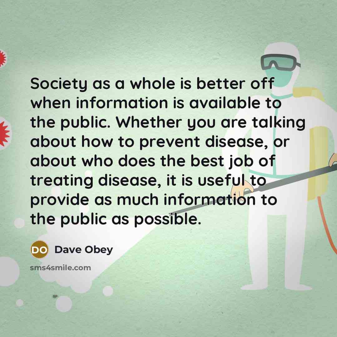 “Society as a whole is better off when information is…” quote by Dave Obey