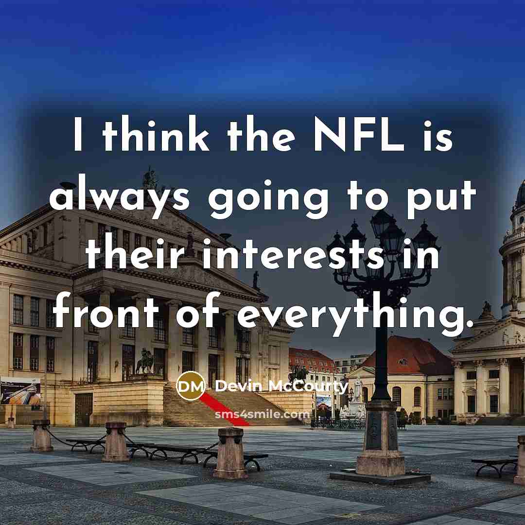 “I think the NFL is always going to put their…” quote by Devin McCourty