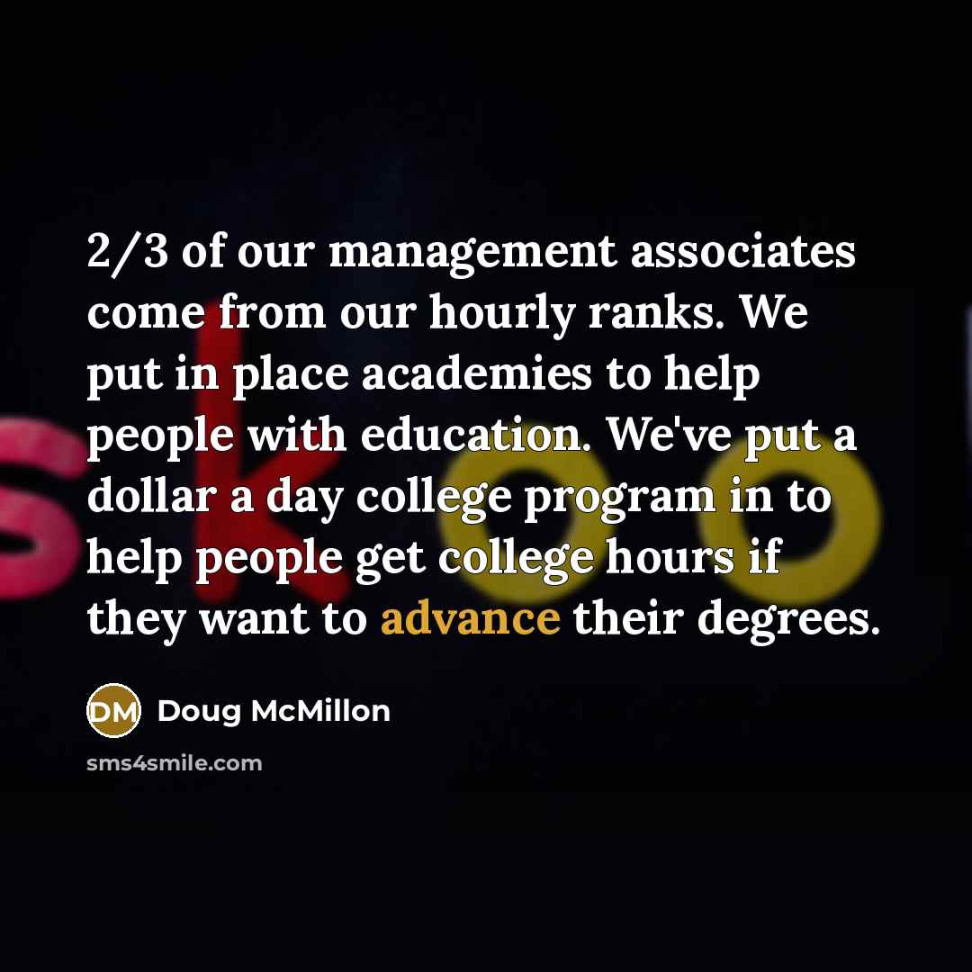 “2/3 of our management associates come from our hourly ranks.…” quote by Doug McMillon