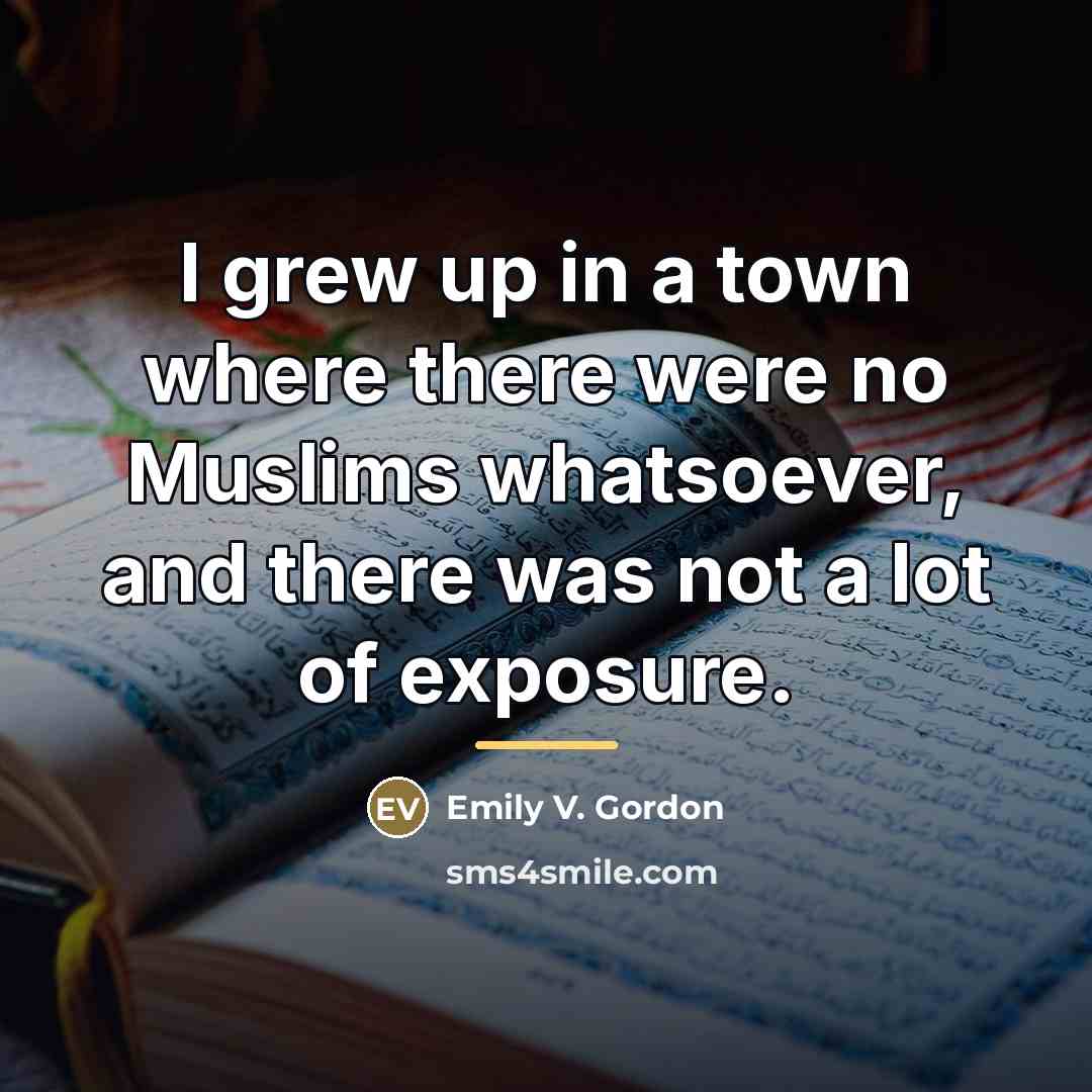 “I grew up in a town where there were no…” quote by Emily V. Gordon