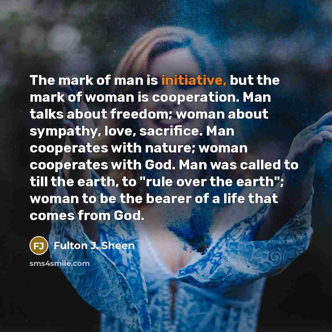 “The mark of man is initiative, but the mark of…” quote by Fulton J. Sheen