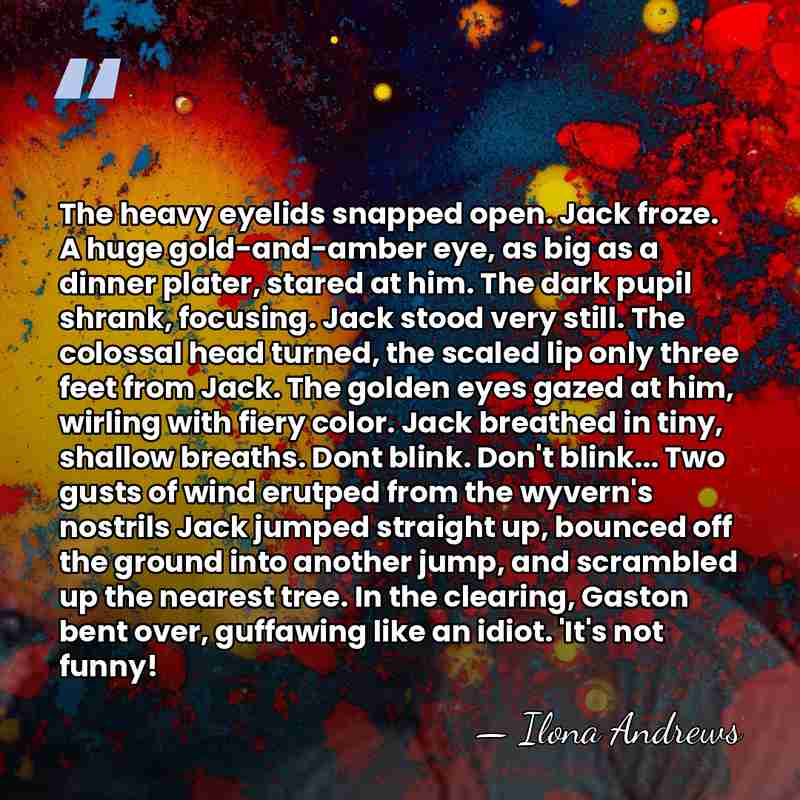 The heavy eyelids snapped open. Jack froze. A huge gold-and-amber eye, as&hellip; - Ilona Andrews