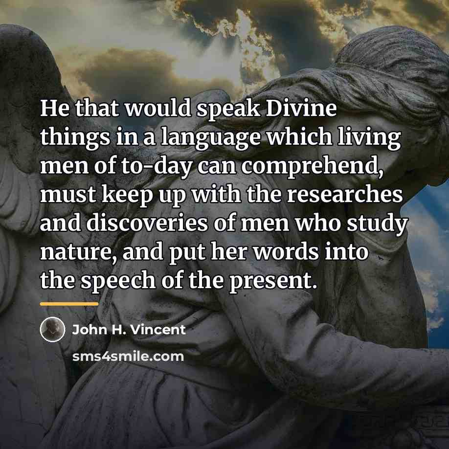 “He that would speak Divine things in a language which…” quote by John H. Vincent