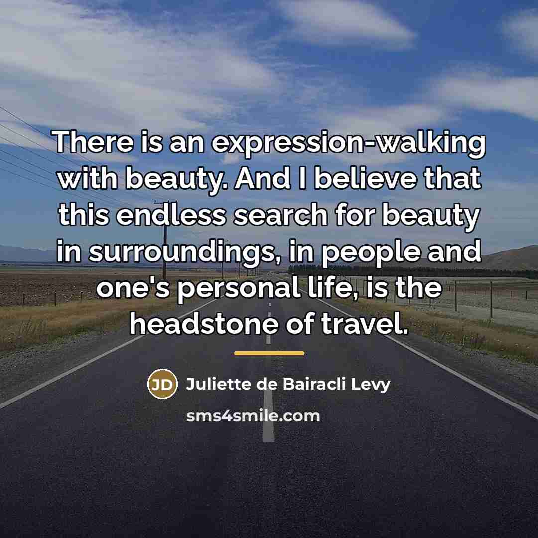 “There is an expression-walking with beauty. And I believe that…” quote by Juliette de Bairacli Levy