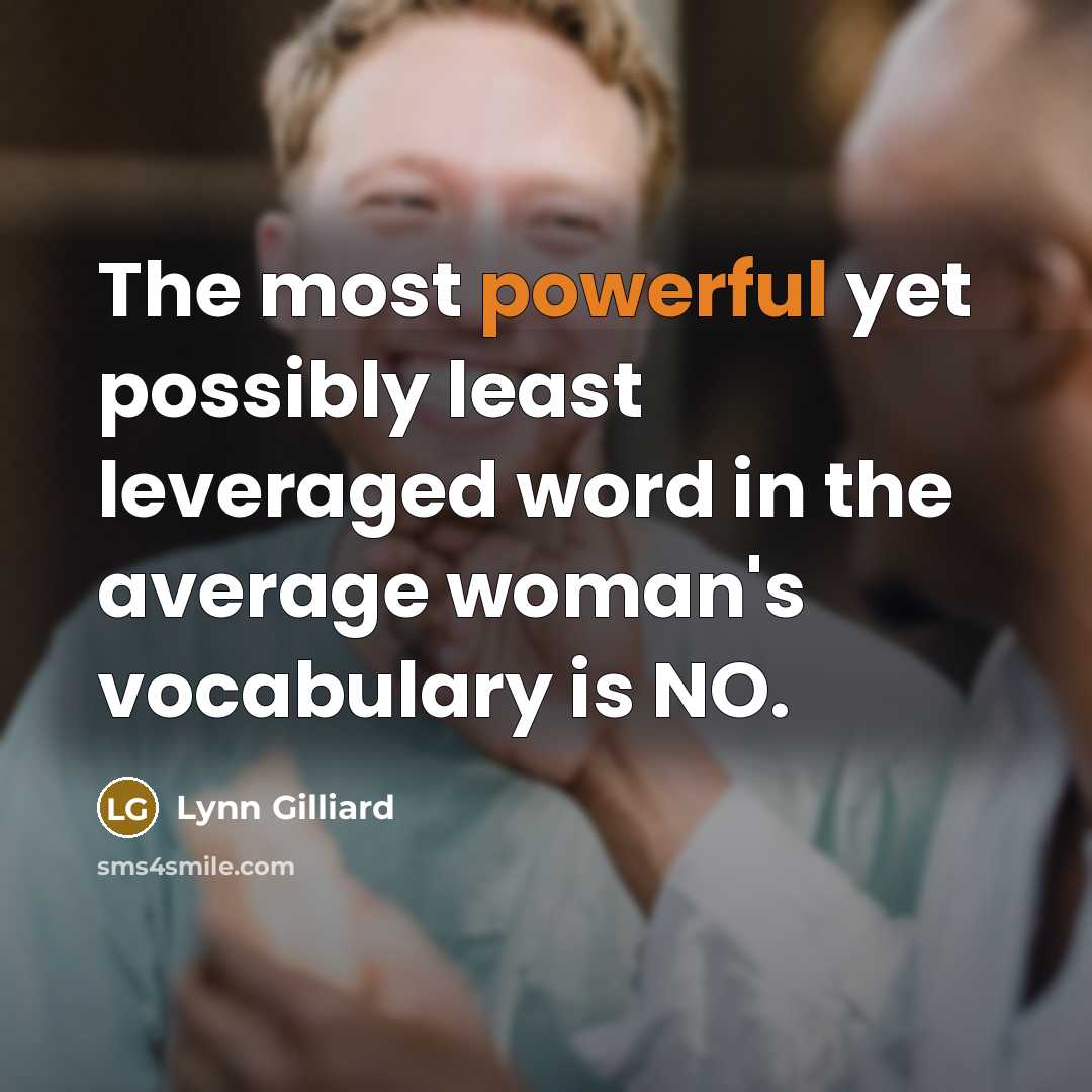 “The most powerful yet possibly least leveraged word in the…” quote by Lynn Gilliard