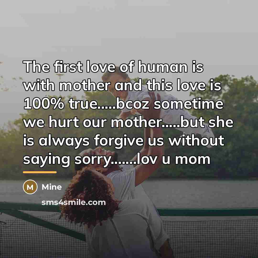 “The first love of human is with mother and this…” quote by Mine