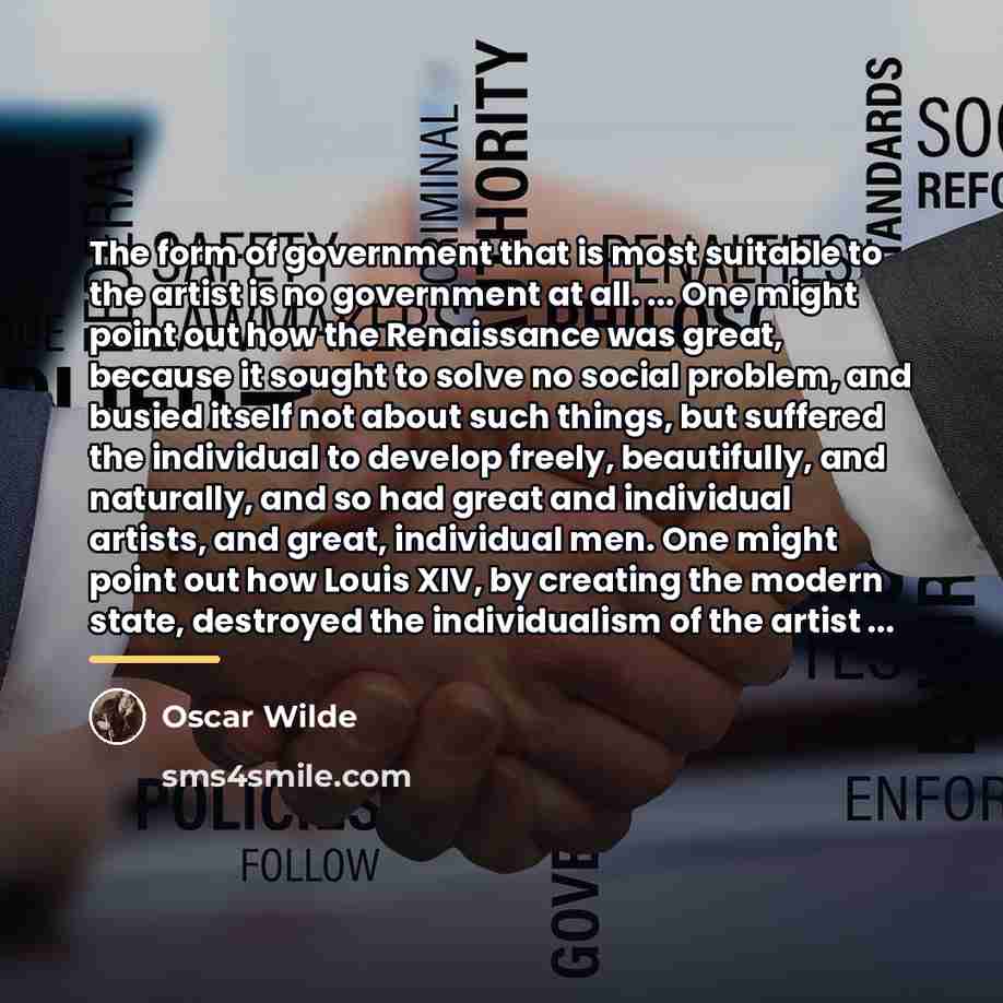 “The form of government that is most suitable to the…” quote by Oscar Wilde