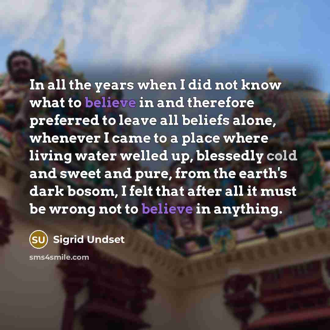 “In all the years when I did not know what…” quote by Sigrid Undset