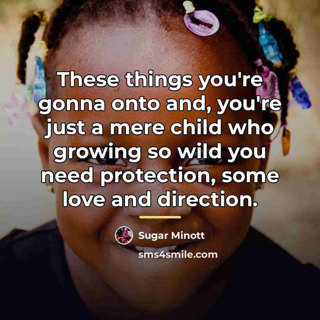 “These things you're gonna onto and, you're just a mere…” quote by Sugar Minott