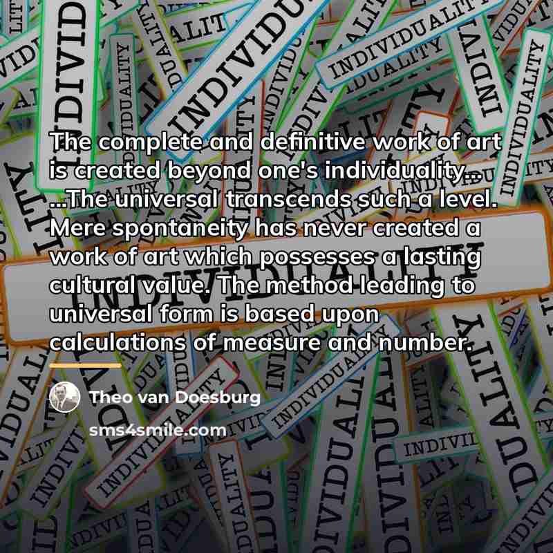 “The complete and definitive work of art is created beyond…” quote by Theo van Doesburg