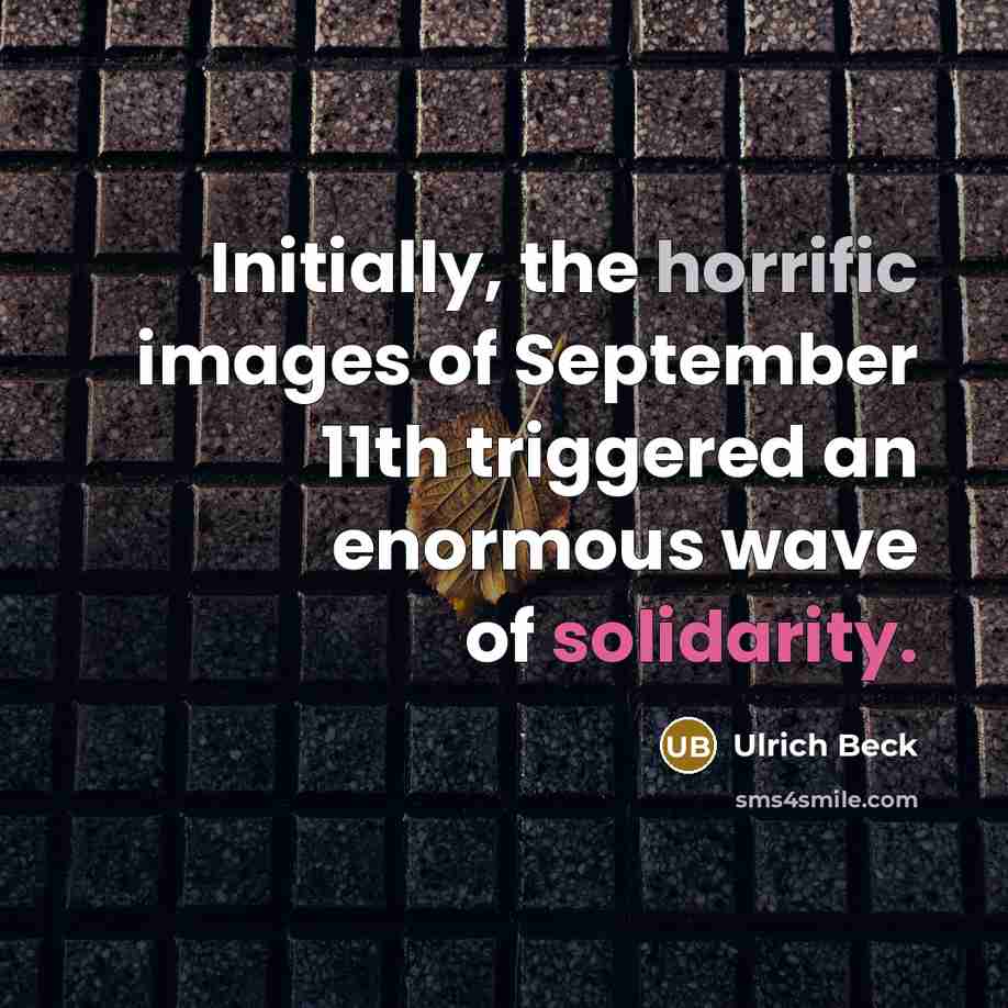 “Initially, the horrific images of September 11th triggered an enormous…” quote by Ulrich Beck
