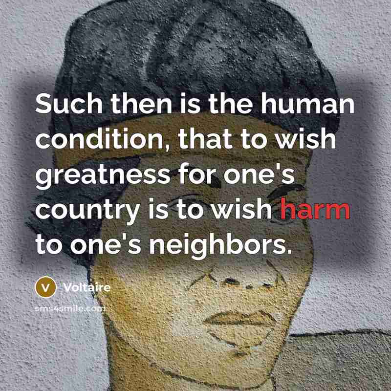 “Such then is the human condition, that to wish greatness…” quote by Voltaire