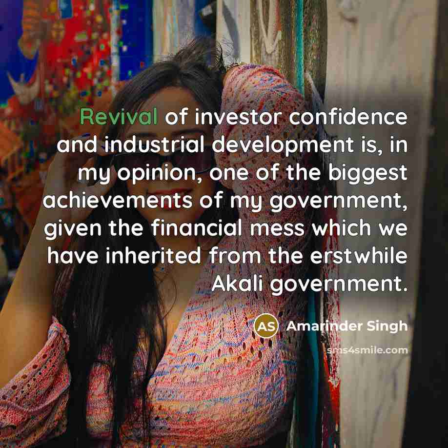 “Revival of investor confidence and industrial development is, in my…” quote by Amarinder Singh