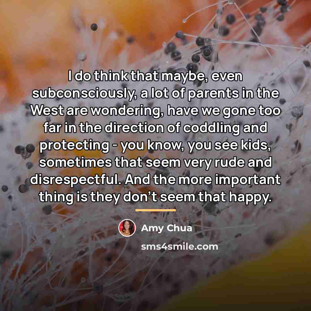 “I do think that maybe, even subconsciously, a lot of…” quote by Amy Chua