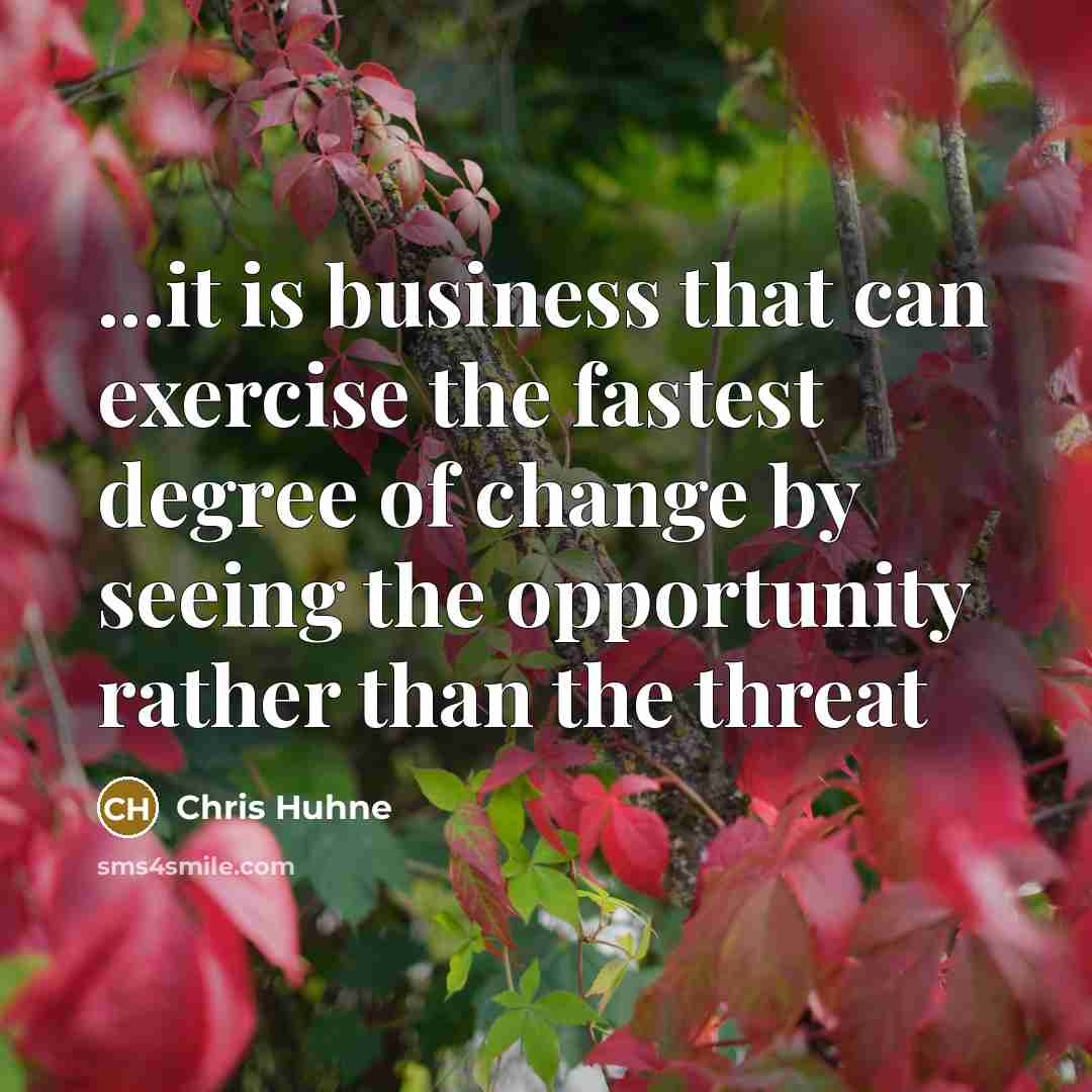 “...it is business that can exercise the fastest degree of…” quote by Chris Huhne