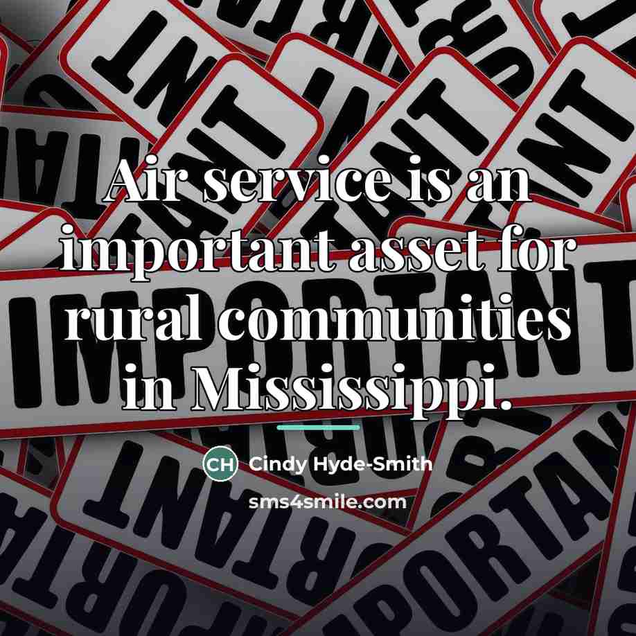 “Air service is an important asset for rural communities in…” quote by Cindy Hyde-Smith