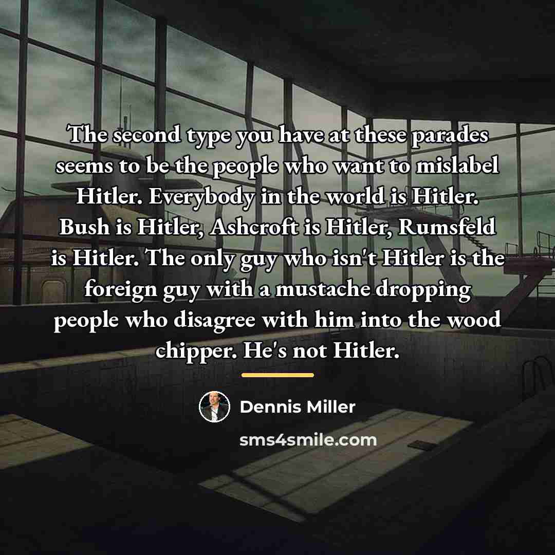 “The second type you have at these parades seems to…” quote by Dennis Miller