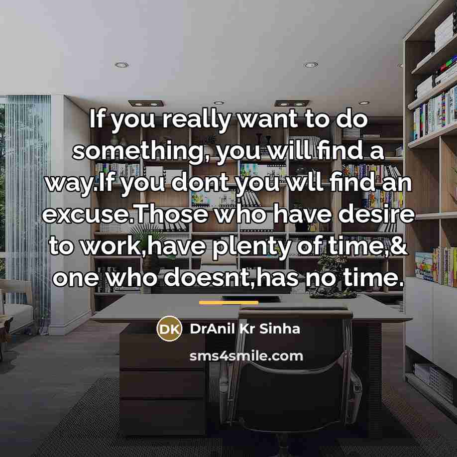 “If you really want to do something, you will find…” quote by DrAnil Kr Sinha