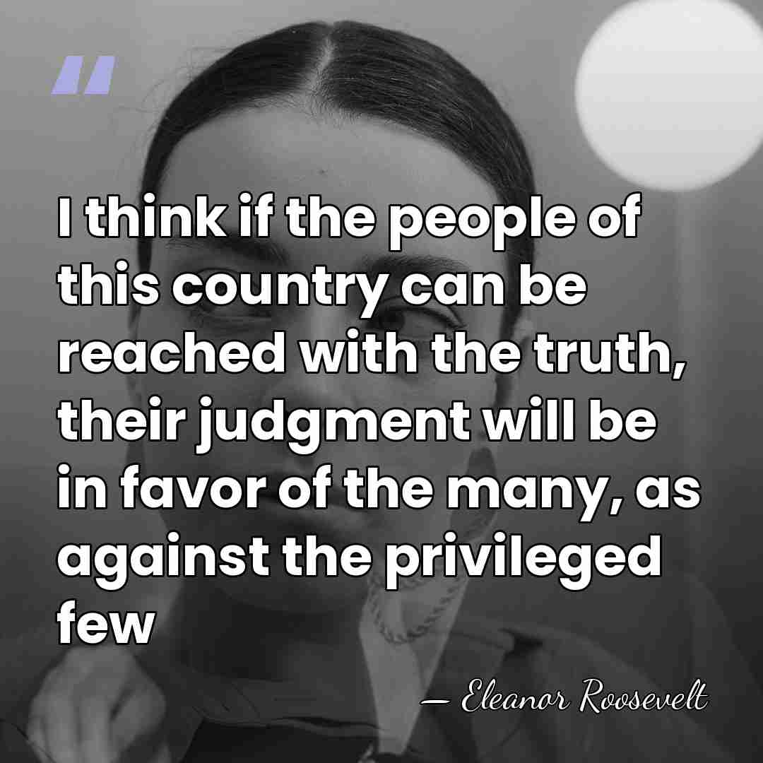 I think if the people of this country can be reached with&hellip; - Eleanor Roosevelt