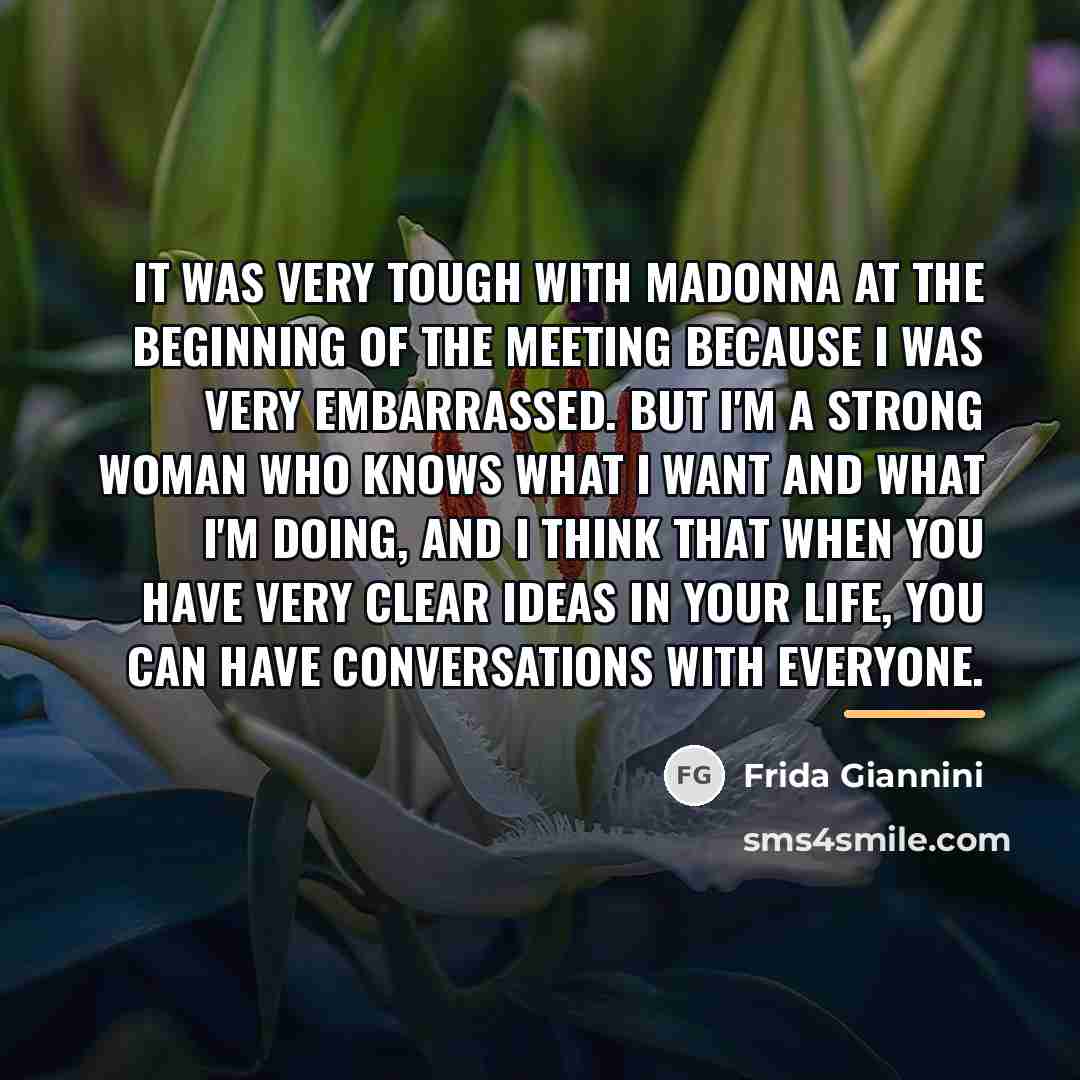 “It was very tough with Madonna at the beginning of…” quote by Frida Giannini