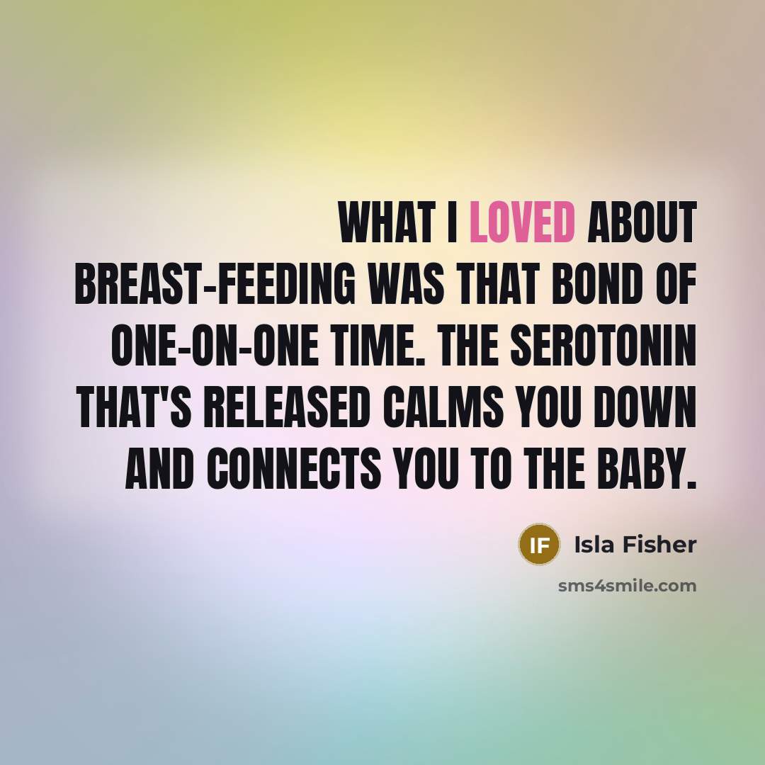“What I loved about breast-feeding was that bond of one-on-one…” quote by Isla Fisher