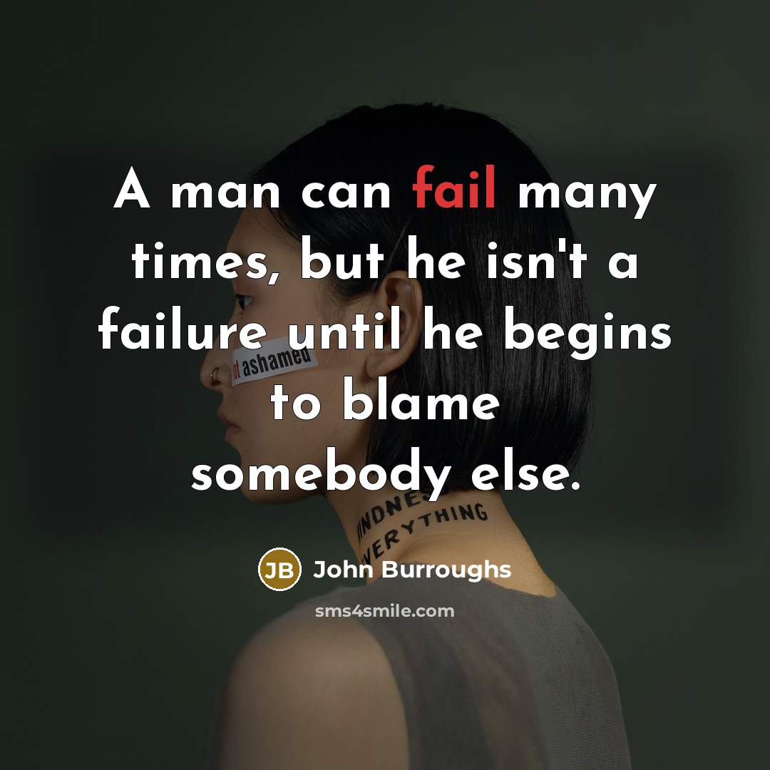 “A man can fail many times, but he isn't a…” quote by John Burroughs