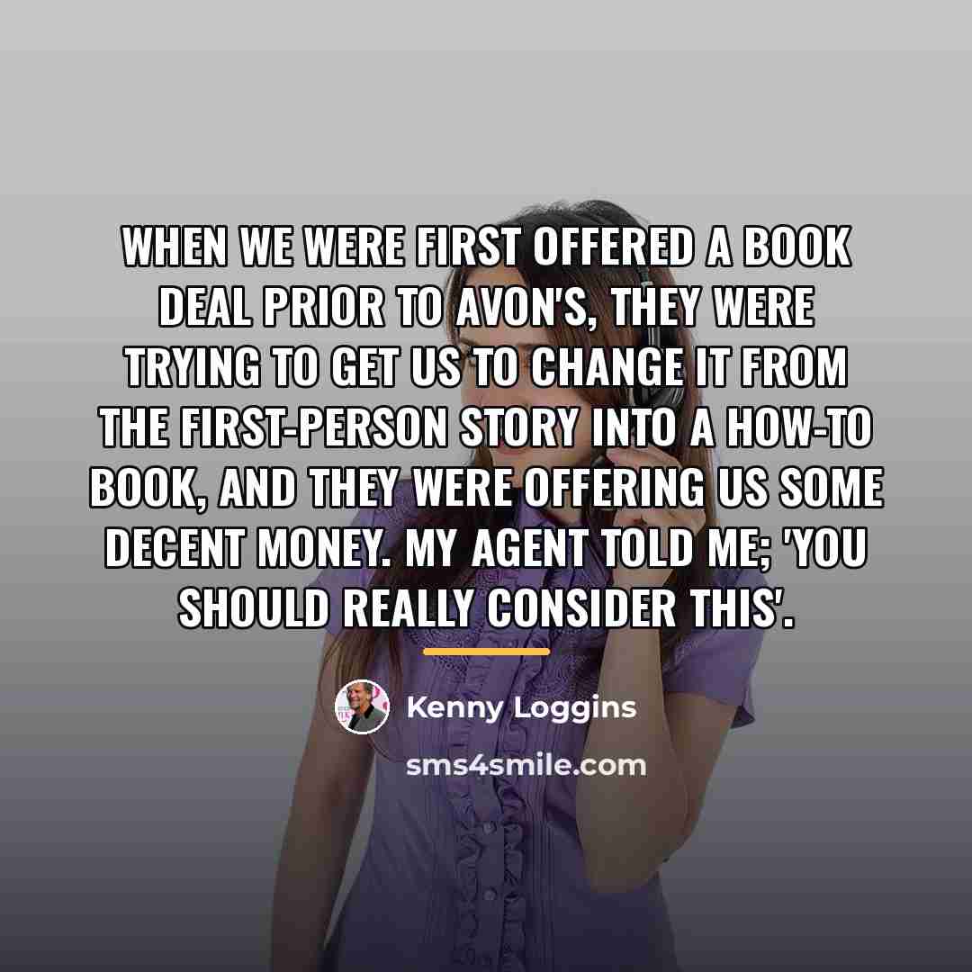 “When we were first offered a book deal prior to…” quote by Kenny Loggins