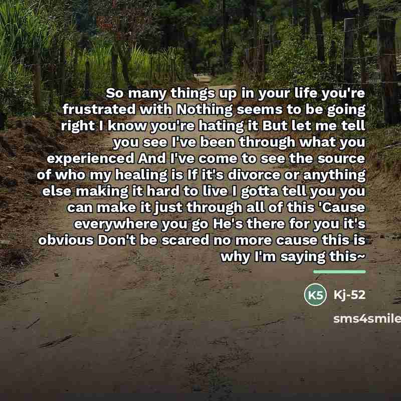 “So many things up in your life you're frustrated with…” quote by Kj-52