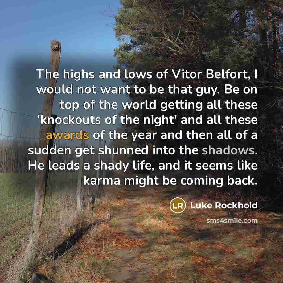“The highs and lows of Vitor Belfort, I would not…” quote by Luke Rockhold