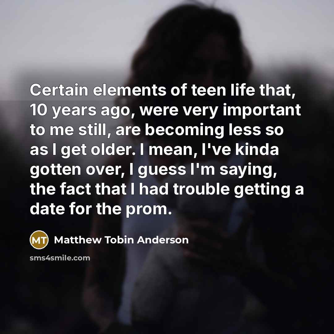 “Certain elements of teen life that, 10 years ago, were…” quote by Matthew Tobin Anderson