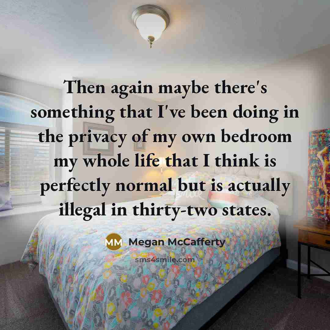 “Then again maybe there's something that I've been doing in…” quote by Megan McCafferty