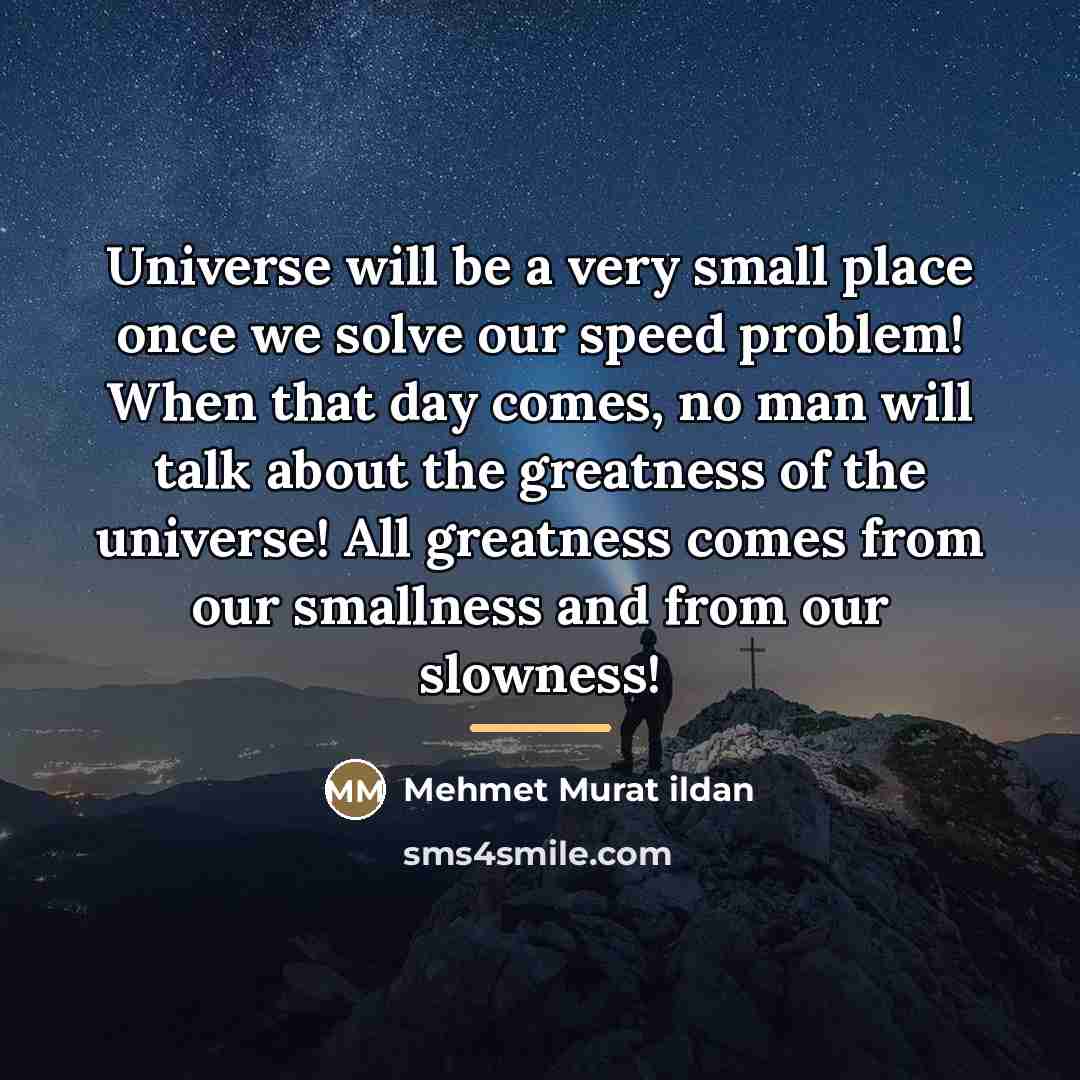 “Universe will be a very small place once we solve…” quote by Mehmet Murat Ildan