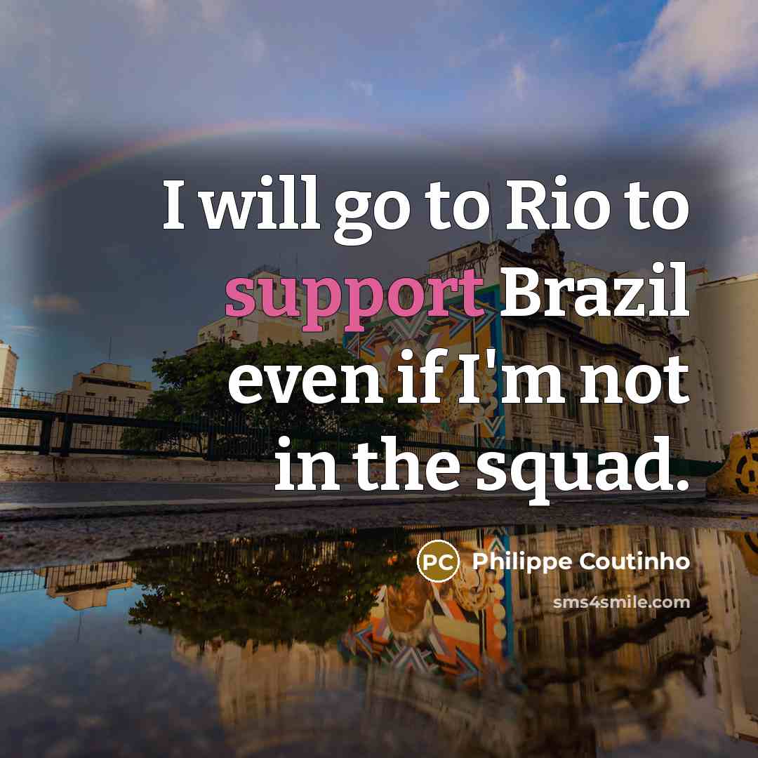 “I will go to Rio to support Brazil even if…” quote by Philippe Coutinho
