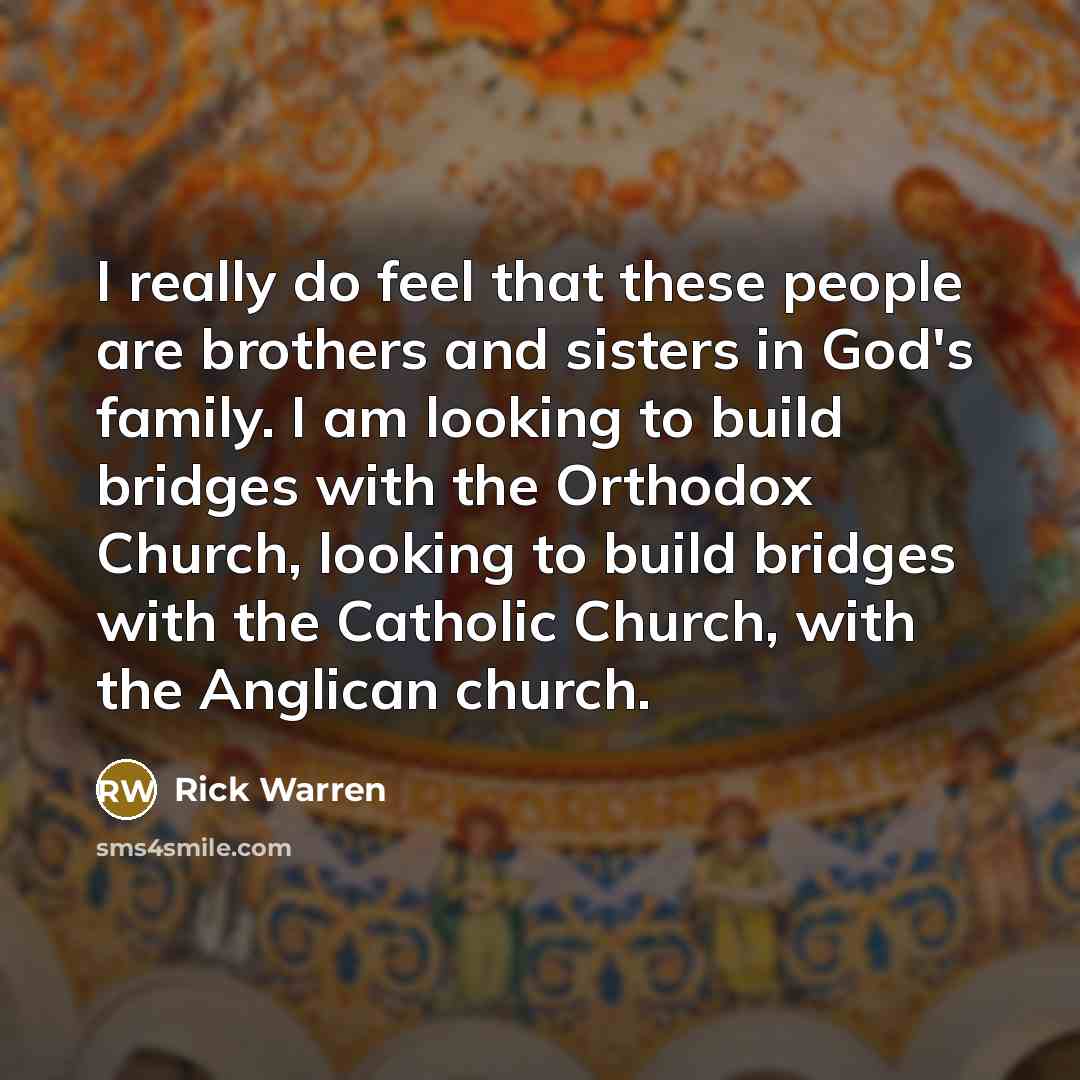 “I really do feel that these people are brothers and…” quote by Rick Warren